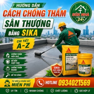 Hướng dẫn cách chống thấm sân thượng bằng Sika chi tiết từ A-Z