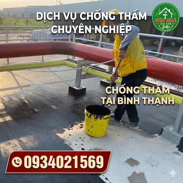 Dịch Vụ Chống Thấm Tại Bình Thạnh TPHCM Uy Tín – Triệt Để 100%